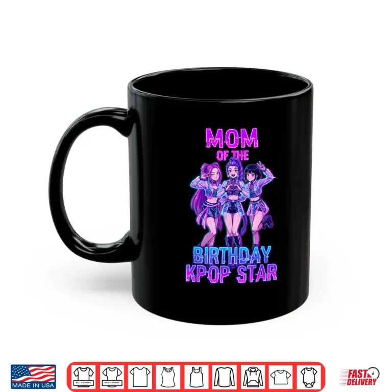 Mug Mom of The Birthday Girl K pop Star Korean Pop Music Bday Shirt