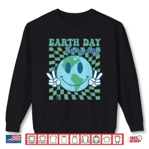 Sweatshirt Earth Day Everyday Smile Face Hippie Planet Anniversary Shirt