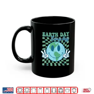 Mug Earth Day Everyday Smile Face Hippie Planet Anniversary Shirt