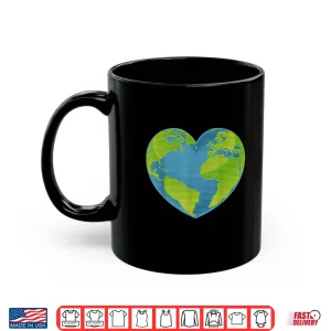 Mug Earth Day Love Heart World Globe Shirt
