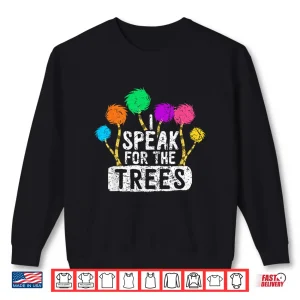 Sweatshirt Earth Day Speak For Trees Hippie Inspirational Nature Lover Shirt