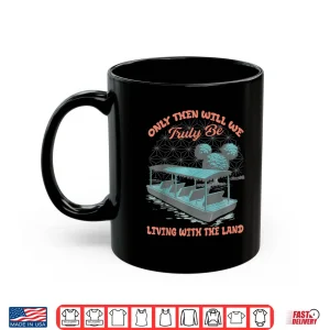 Mug Epcot Boat Nature Truly Living with The Land Shirt