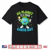 Go Planet It’S Your Earth Day 2026 Teacher Kids Boys Girls Shirt