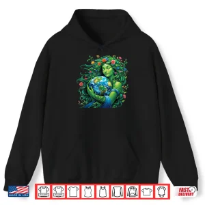 Hoodie Green Mother Nature Earth Day Earth Mother Planet Nature Shirt