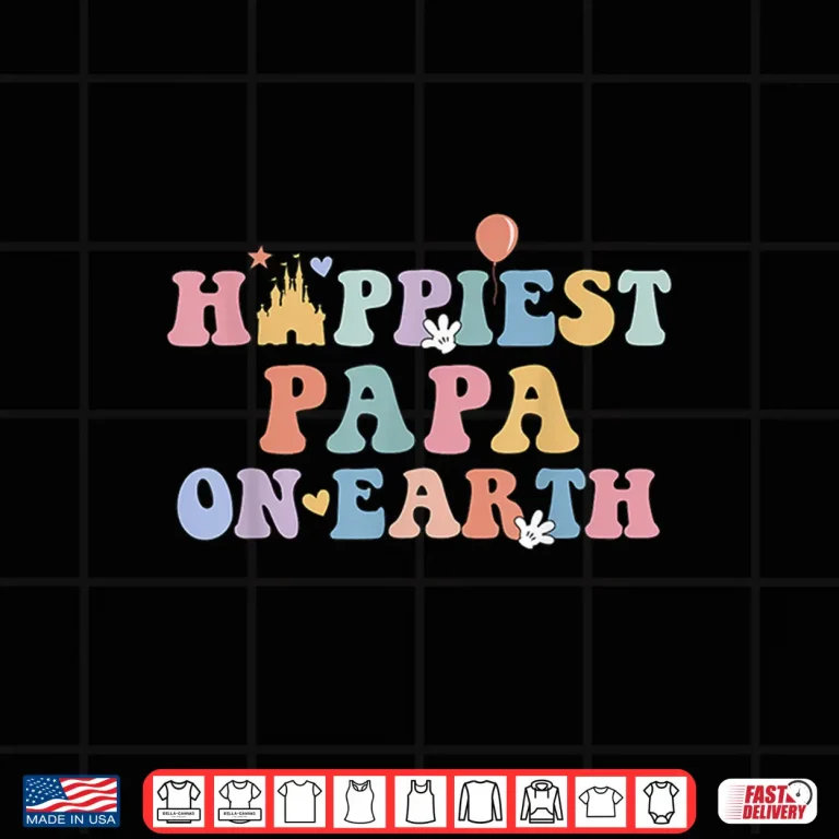 Design Happiest Papa On Earth Fathers Day Matching Family Trip Shirt