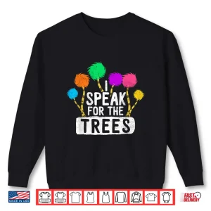 Sweatshirt Hippie Earth Day Speak For The Trees Save Nature Awareness Shirt