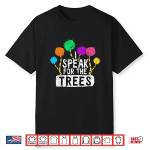 I Speak For Trees Earth Day Save Earth Awareness Hippie Shirt