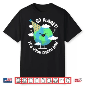 Kids Cute Earth Day Go Planet Its Your Earth Day Toddler Boy Shirt