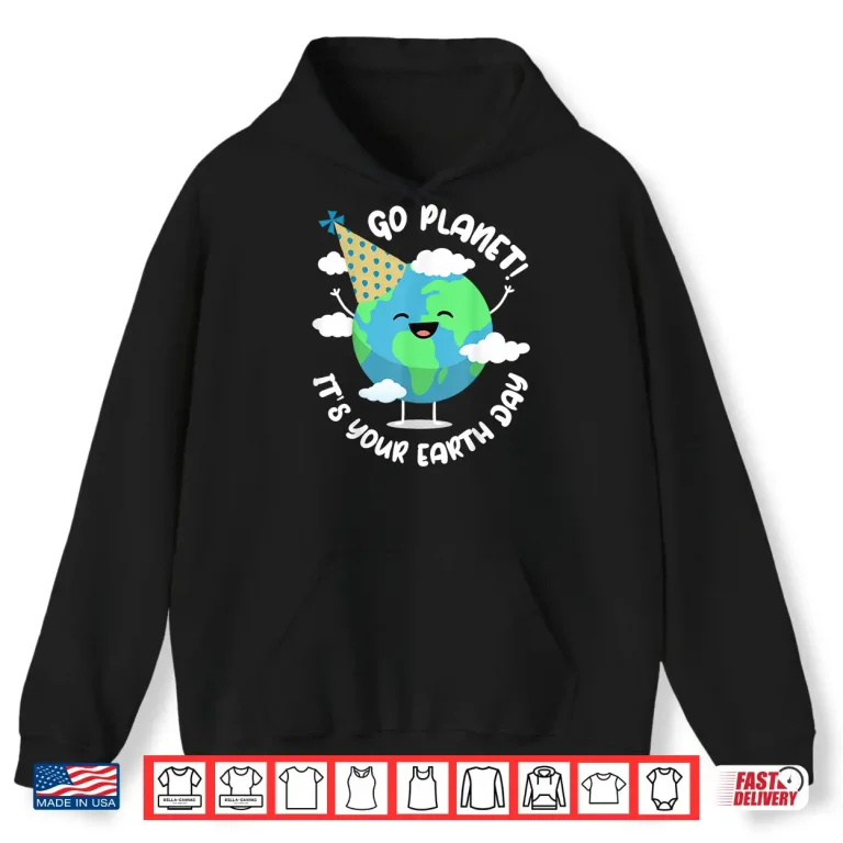 Hoodie Kids Cute Earth Day Go Planet Its Your Earth Day Toddler Boy Shirt