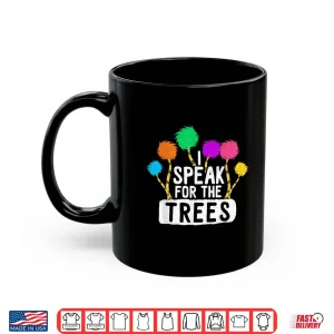 Mug Save The Earth Speak For The Trees Inspirational Hippie Shirt
