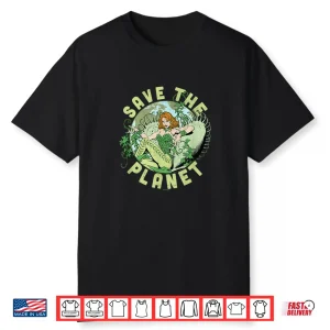 Dc Comics Poison Ivy Save The Planet Earth Day Poster Shirt