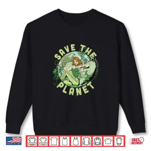 Sweatshirt DC Comics Poison Ivy Save The Planet Earth Day Poster Shirt
