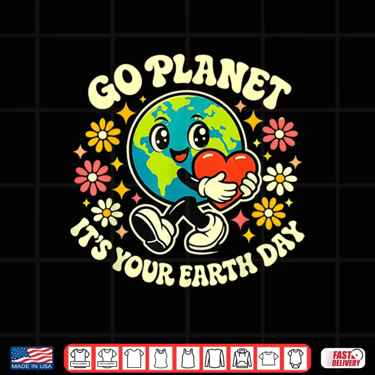 Design Cute Go Planet Its Your Earth Day 2026 Teacher Kids Groovy Shirt
