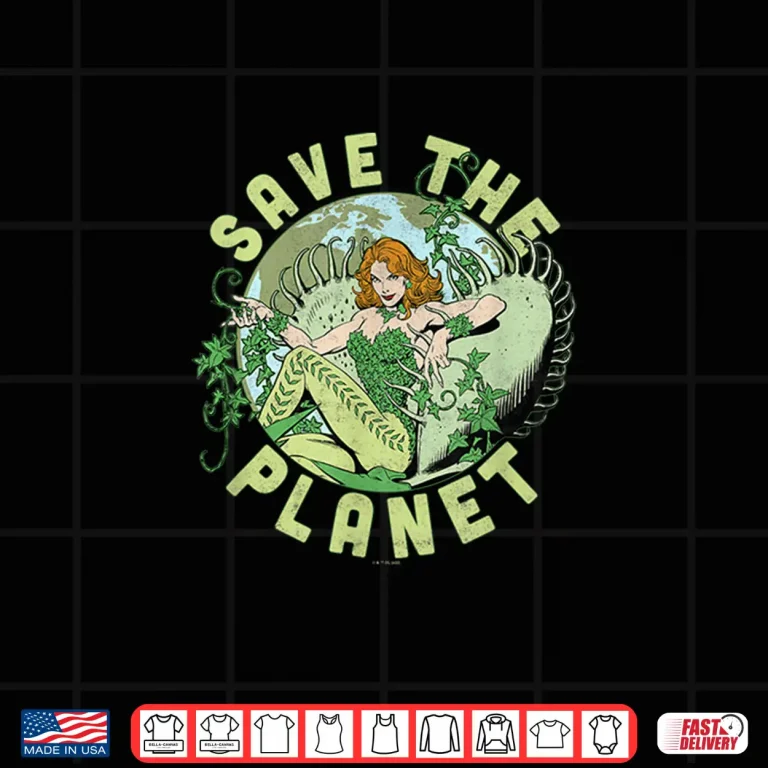 Design DC Comics Poison Ivy Save The Planet Earth Day Poster Shirt