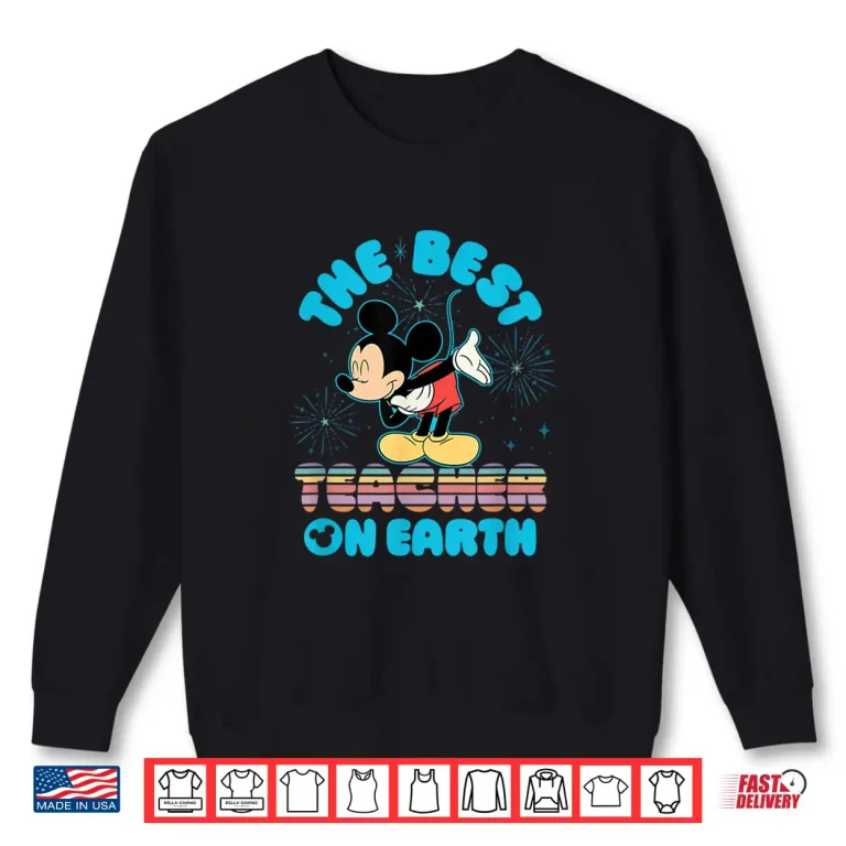 Sweatshirt Disney Mickey Mouse Best Teacher on Earth Teachers Day Gift Shirt