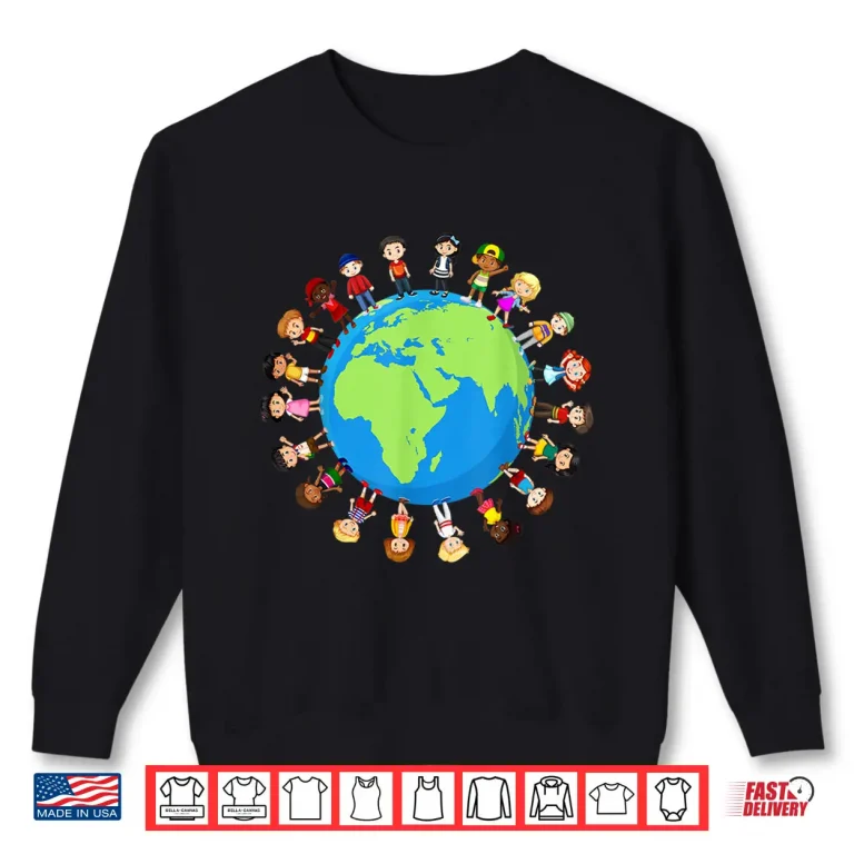 Sweatshirt Earth Day Children Around the World Environmentalist Shirt