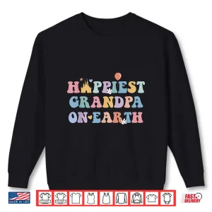 Happiest Grandpa On Earth Father'S Day Matching Family Trip Shirt 2 Sweatshirt Happiest Grandpa On Earth Fathers Day Matching Family Trip Shirt