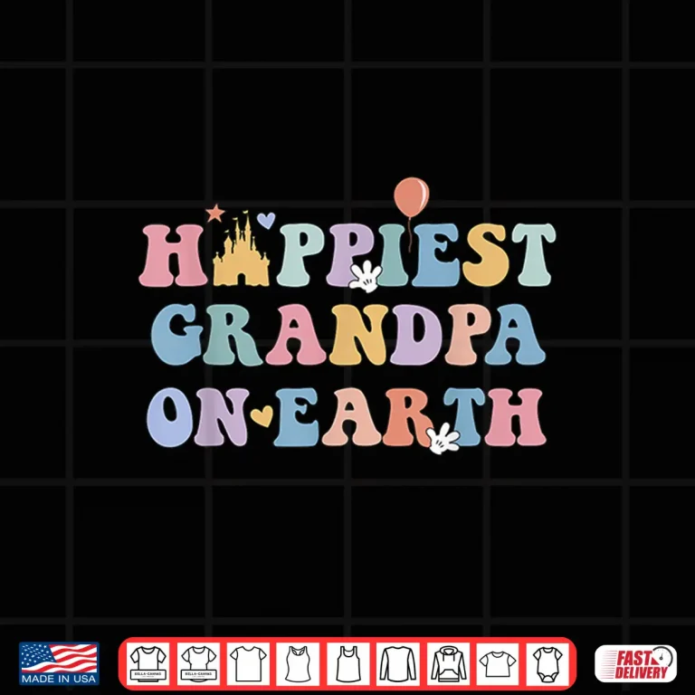 Design Happiest Grandpa On Earth Fathers Day Matching Family Trip Shirt