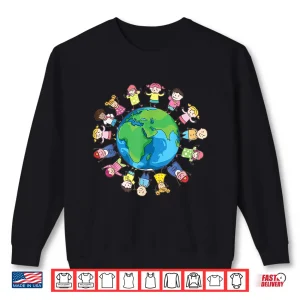 Sweatshirt Happy Earth Day Children Around the World Tee Shirt