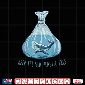 Design Keep the sea plastic free Save The Planet Environment Ocean Shirt