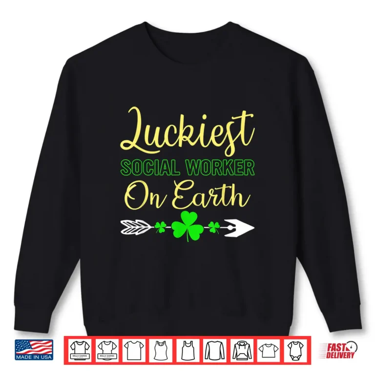 Sweatshirt Luckiest Social Worker on Earth Best St Pattys Day Gift Shirt