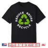 Reduce Reuse Recycle Shirt Earth Day 2019 Shirt Shirt