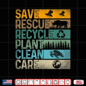 Design Save Bees Rescue Animals Recycle Plastics Fun Earth Day Shirt