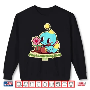Sweatshirt Sonic the Hedgehog Plant Something Good Earth Day Chao Shirt