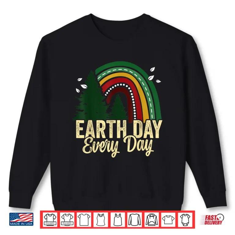 Sweatshirt Earth Day Everyday Awareness Planet Animal Men Women Kids Shirt