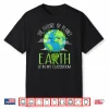 Earth Day Teachers 2021 Classroom Funny Shirt