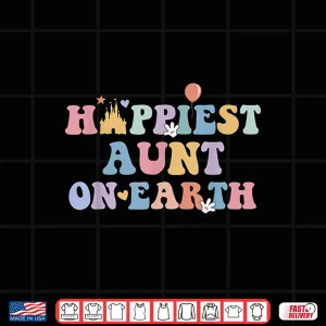 Design Happiest Aunt On Earth Mothers Day Matching Family Trip Shirt