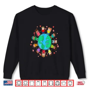 Sweatshirt Happy Earth Day Children Around the World Shirt
