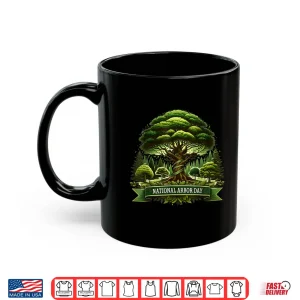 Mug National Arbor Day Tree Care For A Happy Arbor Day Gifts Shirt