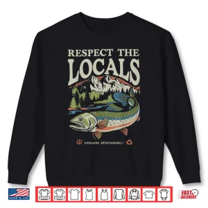 Sweatshirt Respect the Locals FIsh Ocean Nature Lover Environmental Shirt