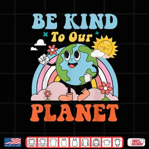 Design Retro Groovy Earth Day Anniversary Be Kind To Our Planet Shirt