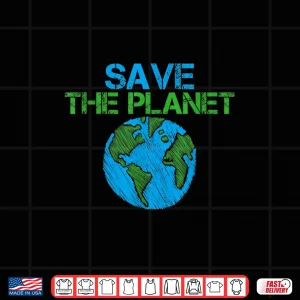 Design Save the Planet Shirt Protect Our Planet Environmentalist Shirt