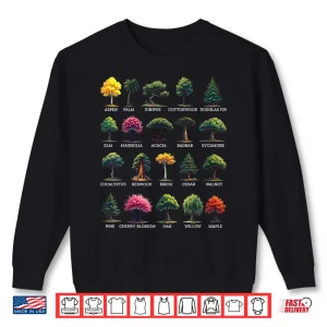 Sweatshirt Types Of Trees Earth Day Nature Dendrology Environment Shirt