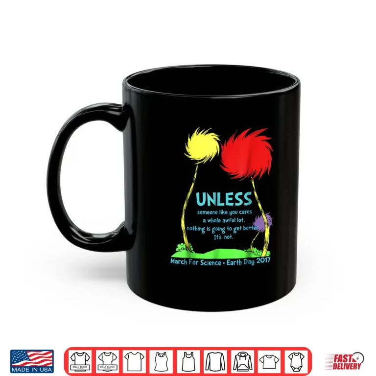 Mug Unless March for Science Earth Day 2017 Shirt