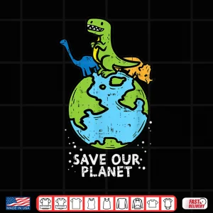 Design Dinosaurs Save Our Planet Cute Earth Day 2020 Boys Kids Gift Shirt