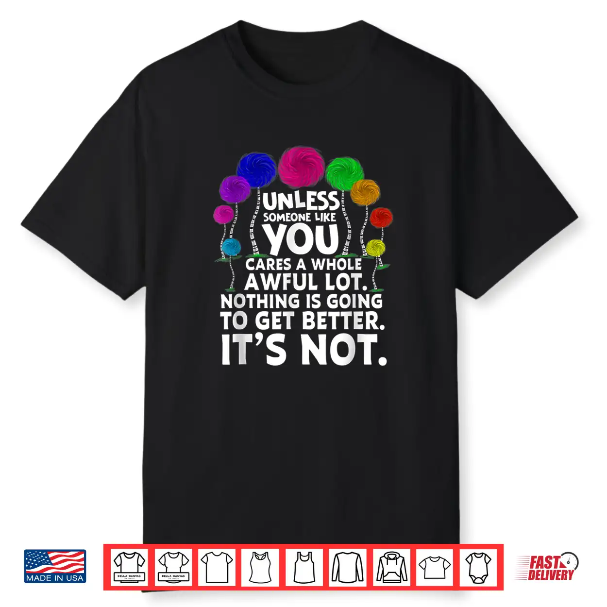 Environmental Awareness Earth Day Unless Someone Like You Shirt Environmental Awareness Earth Day Unless Someone Like You Shirt