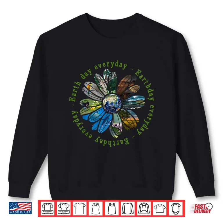 Sweatshirt Funny Earth Day Everyday Sunflower Earth Animal Lovers Shirt