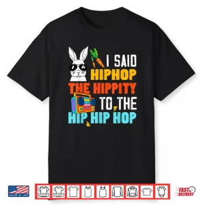 Hip Hop Hippity Funny Easter Bunny Boys Girls Kids Toddler Shirt