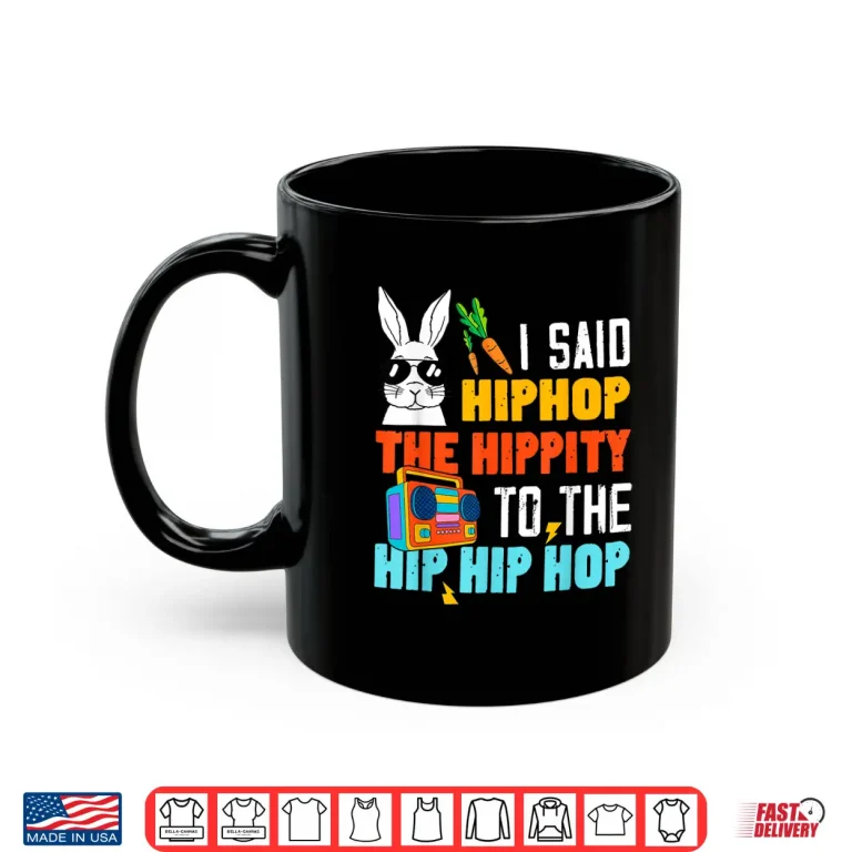 Mug Hip Hop Hippity Funny Easter Bunny Boys Girls Kids Toddler Shirt