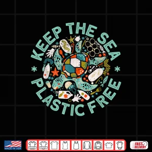 Design Keep The Sea Plastic Free Save Turtles Ocean Conservation Shirt