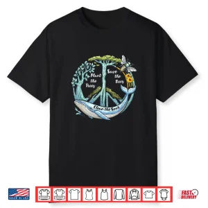 Plant The Trees Save The Bees Peace Sign Earth Day Shirt