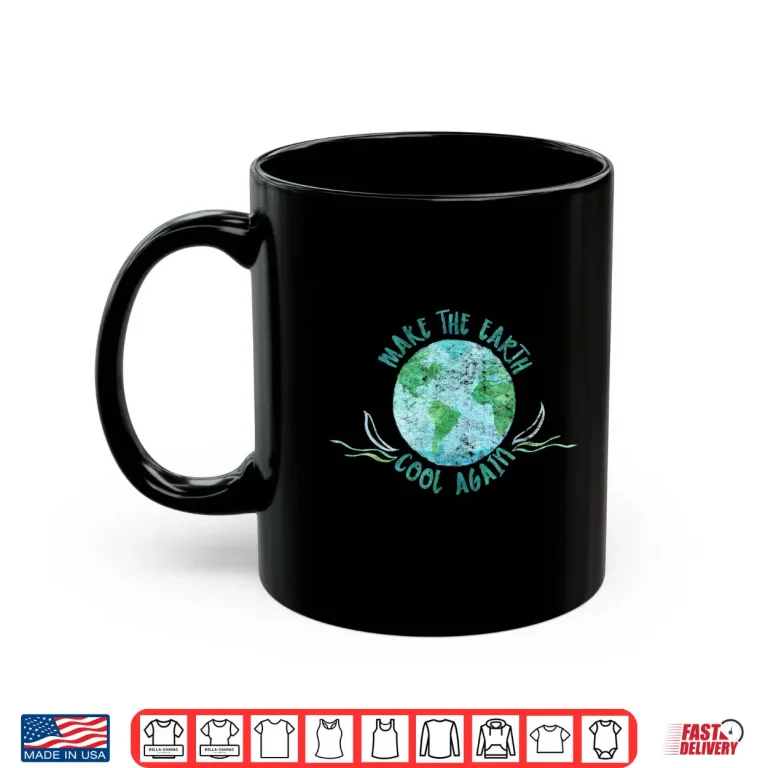 Mug Make the Earth Cool Again Watercolor Environmental Shirt