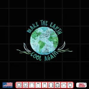 Design Make the Earth Cool Again Watercolor Environmental Shirt