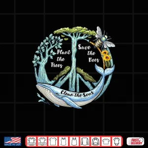 Design Plant the Trees Save the Bees Peace Sign Earth Day Shirt