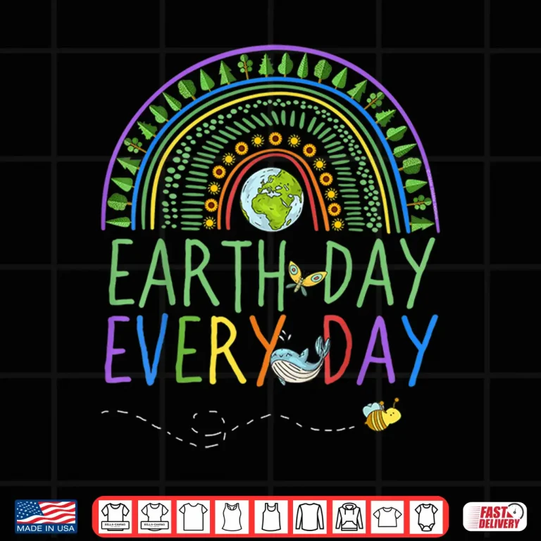 Design Pretty Earth Day Every Day Rainbow with Trees Earth Day Shirt