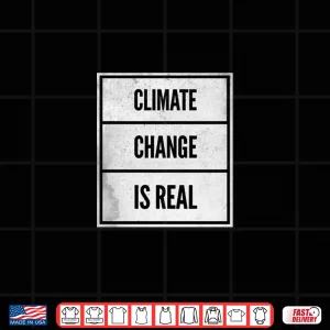 Design Vintage Climate Change is Real Earth Day Shirt